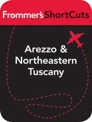 cover image of Arezzo and Northeastern Tuscany, Italy